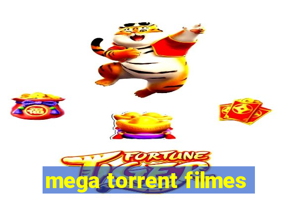 mega torrent filmes